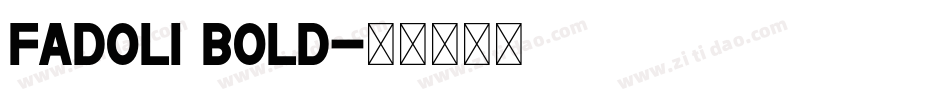 Fadoli Bold字体转换